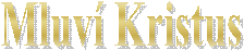 Mluví Kristus